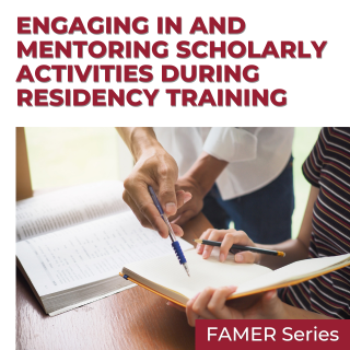 eCourse - Engaging In and Mentoring Scholarly Activities During Residency Training - FAMER Banner
